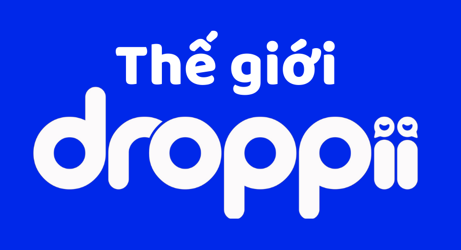 THẾ GIỚI DROPPII